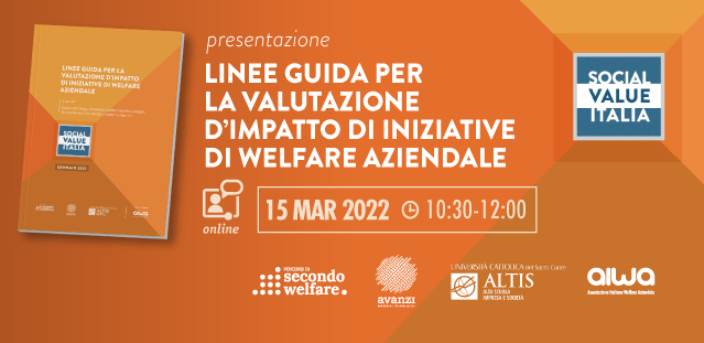 StD Presentazione delle Linee guida per la valutazione d’impatto di iniziative di welfare aziendale 15 marzo 2022