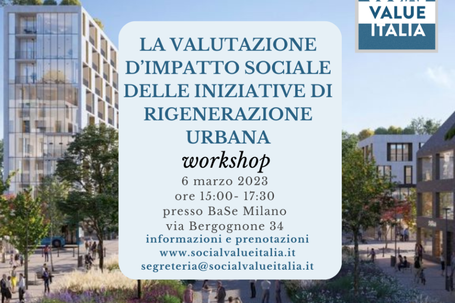 La valutazione d’impatto sociale delle iniziative di rigenerazione urbana – workshop